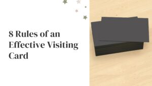 8 Rules of an Effective Visiting Card