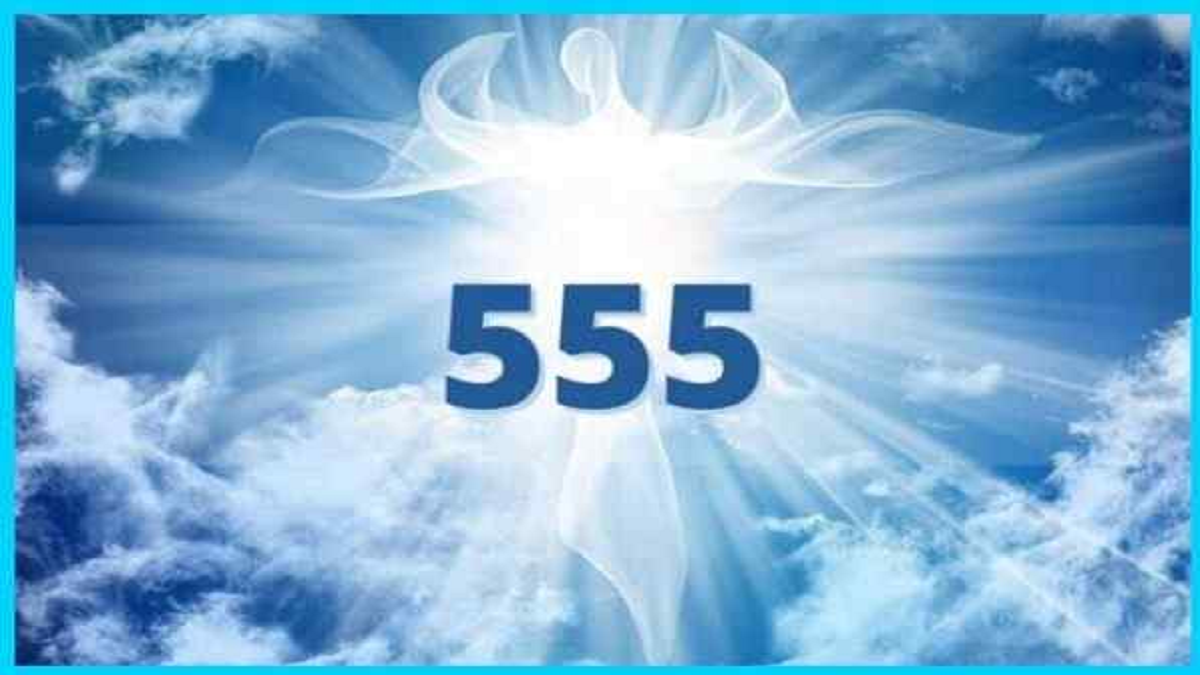 The Numerology of Angel Number 555 and what mean?